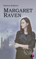 E-kniha: Margaret Raven (Barbora Šedíková), 2017 E-kniha: Margaret Raven (Barbora Šedíková), 2017