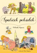 Kniha: Špalíček pohádek (Oldřiška Ciprová a Petra Hauptová Řezníčková). CPRESS, 2017 Kniha: Špalíček pohádek (Oldřiška Ciprová a Petra Hauptová Řezníčková). CPRESS, 2017