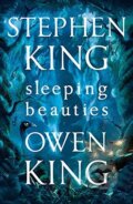 Kniha: Sleeping Beauties (Owen King a Stephen King). Hodder and Stoughton, 2017 Kniha: Sleeping Beauties (Owen King a Stephen King). Hodder and Stoughton, 2017