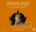 Zikmund Lucemburský (audiokniha) - Josef Bernard Prokop, OneHotBook, 2017