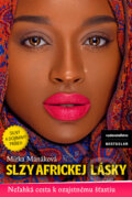 Kniha: Slzy africkej lásky (Mirka Manáková). BESTSELLER, 2017 Kniha: Slzy africkej lásky (Mirka Manáková). BESTSELLER, 2017