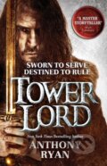 Kniha: Tower Lord (Anthony Ryan). Little, Brown, 2015 Kniha: Tower Lord (Anthony Ryan). Little, Brown, 2015