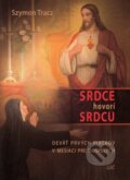 Kniha: Srdce hovorí srdcu (Szymon Tracz). Lúč, 2017 Kniha: Srdce hovorí srdcu (Szymon Tracz). Lúč, 2017