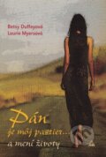 Kniha: Pán je môj pastier... (Betsy Duffeyová a Laurie Mysrsová). Lúč, 2017 Kniha: Pán je môj pastier... (Betsy Duffeyová a Laurie Mysrsová). Lúč, 2017