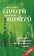 Kniha: Mnoho životů, mnoho Mistrů (Brian L. Weiss), 2017 Kniha: Mnoho životů, mnoho Mistrů (Brian L. Weiss), 2017