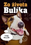 Kniha: Zo života Bulíka (Romana Skálová). Ottovo nakladateľstvo, 2017 Kniha: Zo života Bulíka (Romana Skálová). Ottovo nakladateľstvo, 2017
