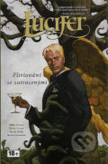 Kniha: Lucifer 3: Flirtování se zatracenými (Dean Ormston, Mike Carey a Peter Gross). Crew, 2017 Kniha: Lucifer 3: Flirtování se zatracenými (Dean Ormston, Mike Carey a Peter Gross). Crew, 2017