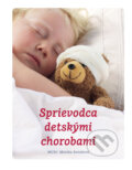 Kniha: Sprievodca detskými chorobami (Monika Antošová). Fortuna Libri, 2017 Kniha: Sprievodca detskými chorobami (Monika Antošová). Fortuna Libri, 2017