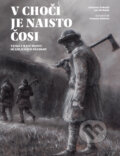 Kniha: V Choči je naisto čosi (Ján Michálek a Katarína Nádaská), 2017 Kniha: V Choči je naisto čosi (Ján Michálek a Katarína Nádaská), 2017