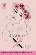 Kniha: Úlomky ženy (Katarína Krnáčová), 2017 Kniha: Úlomky ženy (Katarína Krnáčová), 2017