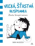Kniha: Veľká, šťastná huspeninka (Sarah Andersen). Citadella, 2017 Kniha: Veľká, šťastná huspeninka (Sarah Andersen). Citadella, 2017