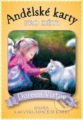 Kniha: Andělské karty pro děti (Doreen Virtue). Synergie, 2017 Kniha: Andělské karty pro děti (Doreen Virtue). Synergie, 2017