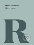 Kniha: Nemý mních (Mária Kočanová). Spolok svätého Vojtecha, 2017 Kniha: Nemý mních (Mária Kočanová). Spolok svätého Vojtecha, 2017