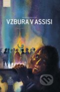 Kniha: Vzbura v Assisi (Oldřich Selucký). Spolok svätého Vojtecha, 2017 Kniha: Vzbura v Assisi (Oldřich Selucký). Spolok svätého Vojtecha, 2017