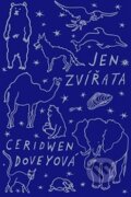 Kniha: Jen zvířata (Ceridwen Dovey). Paseka, 2017 Kniha: Jen zvířata (Ceridwen Dovey). Paseka, 2017