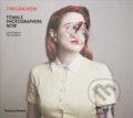 Kniha: Firecrackers: Female Photographers Now (Fiona Rogers a Max Houghton). Thames & Hudson, 2017 Kniha: Firecrackers: Female Photographers Now (Fiona Rogers a Max Houghton). Thames & Hudson, 2017
