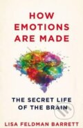 Kniha: How Emotions Are Made (Lisa Feldman Barrett). MacMillan, 2017 Kniha: How Emotions Are Made (Lisa Feldman Barrett). MacMillan, 2017