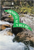 Kniha: Obnovte se v Duchu : 8 dní ticha na způsob duchovních cvičení (Meinrad Gyr). Karmelitánské nakladatelství, 1994 Kniha: Obnovte se v Duchu : 8 dní ticha na způsob duchovních cvičení (Meinrad Gyr). Karmelitánské nakladatelství, 1994