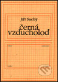 Kniha: Černá vzducholoď (Jiří Suchý). Klokočí, 2001 Kniha: Černá vzducholoď (Jiří Suchý). Klokočí, 2001