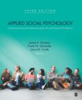 Kniha: Applied Social Psychology (Frank W. Schneider, Jamie A. Gruman a Larry M. Coutts). Sage Publications, 2016 Kniha: Applied Social Psychology (Frank W. Schneider, Jamie A. Gruman a Larry M. Coutts). Sage Publications, 2016