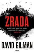 Kniha: Zrada (David Gilman). Kalibr, 2025 Kniha: Zrada (David Gilman). Kalibr, 2025