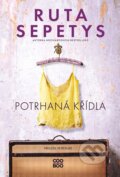Kniha: Potrhaná křídla (Ruta Sepetys). CooBoo CZ, 2025 Kniha: Potrhaná křídla (Ruta Sepetys). CooBoo CZ, 2025