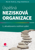 Kniha: Úspěšná nezisková organizace (Marek Šedivý a Olga Medlíková). Grada, 2017 Kniha: Úspěšná nezisková organizace (Marek Šedivý a Olga Medlíková). Grada, 2017