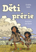 Kniha: Děti prérie (Ondřej Balík). Bambook, 2017 Kniha: Děti prérie (Ondřej Balík). Bambook, 2017