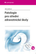 Patologie pro střední zdravotnické školy - Jitka Janíková, Grada, 2017