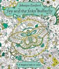 Ivy and the Inky Butterfly - Johanna Basford, Penguin Books, 2017