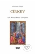 Kniha: Církev (José Ramón Peréz Arangüena). AXIS, 2017 Kniha: Církev (José Ramón Peréz Arangüena). AXIS, 2017