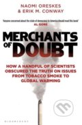 Kniha: Merchants of Doubt (Erik M. Conway a Naomi Oreskes). Bloomsbury, 2012 Kniha: Merchants of Doubt (Erik M. Conway a Naomi Oreskes). Bloomsbury, 2012