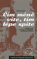 Kniha: Čím méně víte, tím lépe spíte (David Satter). Prostor, 2017 Kniha: Čím méně víte, tím lépe spíte (David Satter). Prostor, 2017