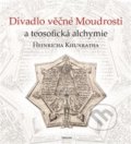 Divadlo věčné Moudrosti a teosofická alchymie Heinricha Khunratha - Vladimír Karpenko, Ivo Purš, Trigon, 2017