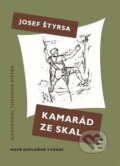 Kniha: Kamarád ze skal (Josef Štyrsa). ASA, 2017 Kniha: Kamarád ze skal (Josef Štyrsa). ASA, 2017