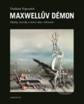 Kniha: Maxwellův démon (Vladimír Papoušek). Akropolis, 2017 Kniha: Maxwellův démon (Vladimír Papoušek). Akropolis, 2017