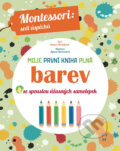 Kniha: Moje první kniha plná barev (Chiara Piroddi). Slovart CZ, 2017 Kniha: Moje první kniha plná barev (Chiara Piroddi). Slovart CZ, 2017