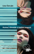 Kniha: Kuchař, chmaták a realitní magnát (Liou Čen-jün). Odeon CZ, 2017 Kniha: Kuchař, chmaták a realitní magnát (Liou Čen-jün). Odeon CZ, 2017