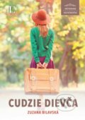 Kniha: Cudzie dievča (Zuzana Bilavská). Elist, 2017 Kniha: Cudzie dievča (Zuzana Bilavská). Elist, 2017