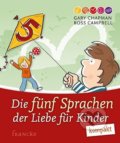 Kniha: Die fünf Sprachen der Liebe für Kinder (Gary Chapman a Ross Campbell). Francke, 2016 Kniha: Die fünf Sprachen der Liebe für Kinder (Gary Chapman a Ross Campbell). Francke, 2016