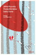 Kniha: Posledná láska baby Dune (Alina Bronsky). Inaque, 2018 Kniha: Posledná láska baby Dune (Alina Bronsky). Inaque, 2018
