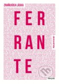Kniha: Zraňujúca láska (Elena Ferrante). Inaque, 2018 Kniha: Zraňujúca láska (Elena Ferrante). Inaque, 2018
