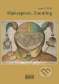 Kniha: Shakespeare. Zooming (Jana Bžochová-Wild). Európa, 2017 Kniha: Shakespeare. Zooming (Jana Bžochová-Wild). Európa, 2017