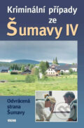 Kriminální případy ze Šumavy IV - Kolektiv autorů, Víkend, 2017