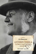 Kniha: Antonín Švehla (Eva Broklová). Academia, 2017 Kniha: Antonín Švehla (Eva Broklová). Academia, 2017