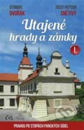 Kniha: Utajené hrady a zámky I. (Josef Pepson Snětivý a Otomar Dvořák). Čas, 2017 Kniha: Utajené hrady a zámky I. (Josef Pepson Snětivý a Otomar Dvořák). Čas, 2017