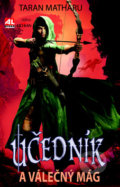 Kniha: Učedník a válečný mág (Taran Matharu). Alpress, 2017 Kniha: Učedník a válečný mág (Taran Matharu). Alpress, 2017