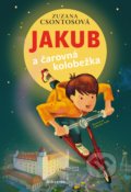 Kniha: Jakub a čarovná kolobežka (Zuzana Csontosová), 2017 Kniha: Jakub a čarovná kolobežka (Zuzana Csontosová), 2017