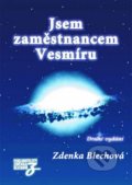 Kniha: Jsem zaměstnancem Vesmíru (Zdenka Blechová). Nakladatelství Zdenky Blechové, 2017 Kniha: Jsem zaměstnancem Vesmíru (Zdenka Blechová). Nakladatelství Zdenky Blechové, 2017