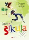 Kniha: Detektiv Šikula (Grzegorz Kasdepke). CPRESS, 2017 Kniha: Detektiv Šikula (Grzegorz Kasdepke). CPRESS, 2017
